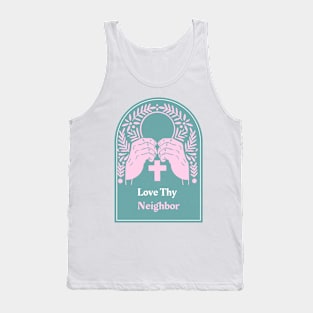 Love Thy Neighbor Apparel. Tank Top